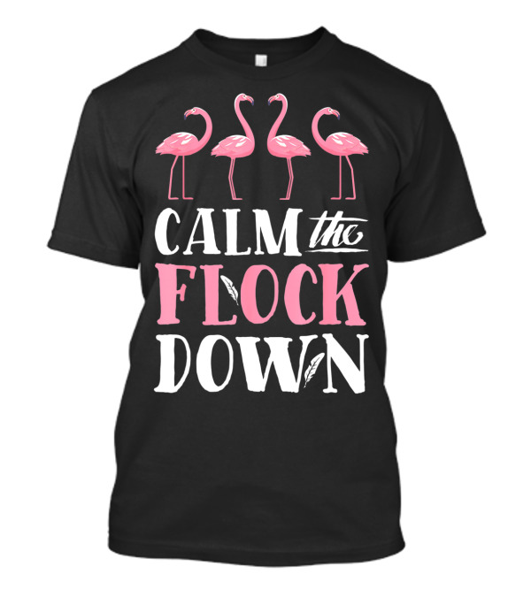 Calm The Flock Down Pink Flamingo Summer Women T-Shirt