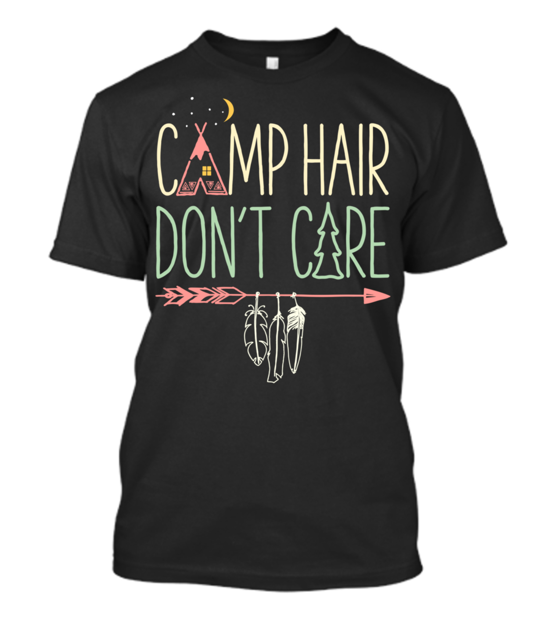 Camp Hair Don't Care Arrow Feathers Teepee Moon Tree Elements T-Shirt