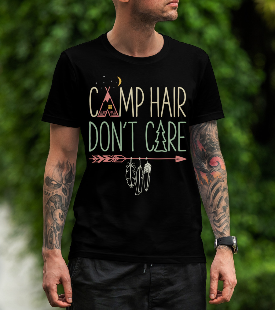 Camp Hair Don't Care Arrow Feathers Teepee Moon Tree Elements T-Shirt