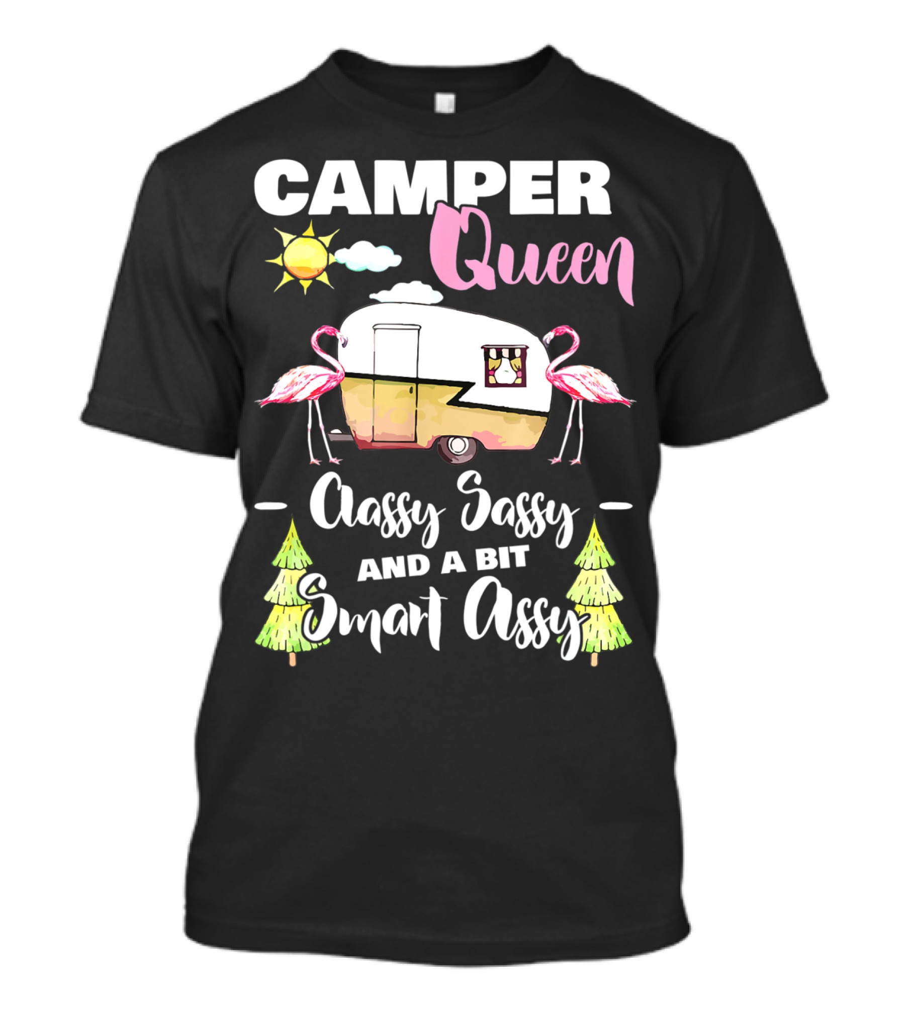 CAMPER QUEEN CLASSY SASSY AND A BIT SMART ASSY RV OUTDOORS CAMPING T-Shirt