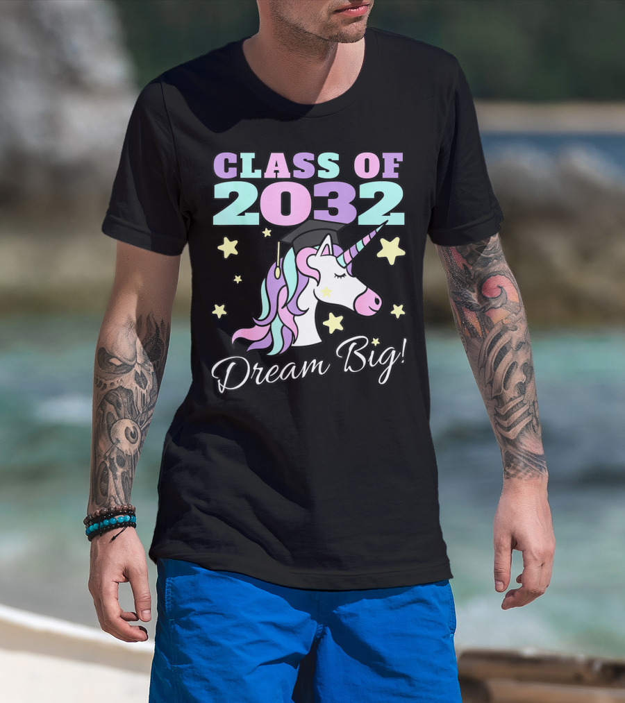 Class Of 2032 Dream Big Magical Unicorn Graduation Stars T-Shirt