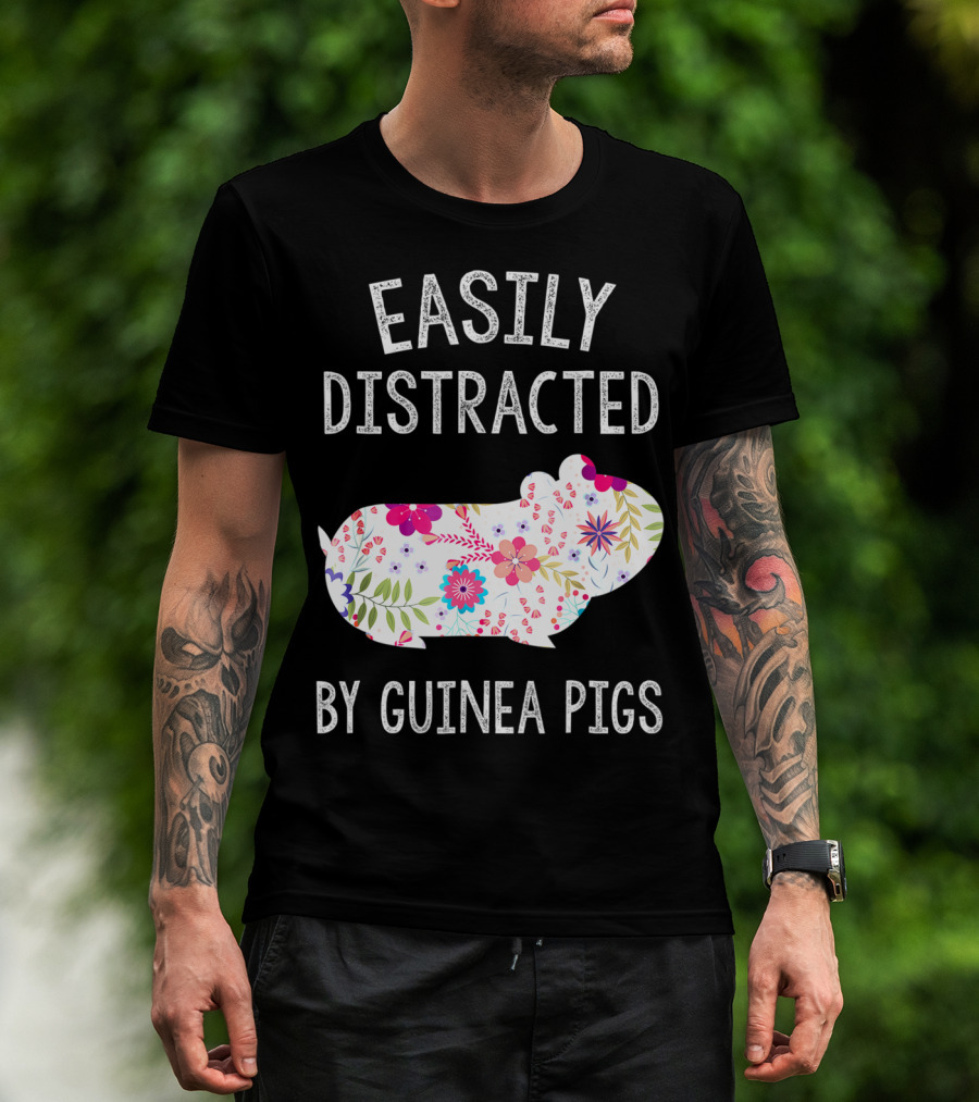 Easily Distracted By Guinea Pigs Floral Piggie Lover T-Shirt