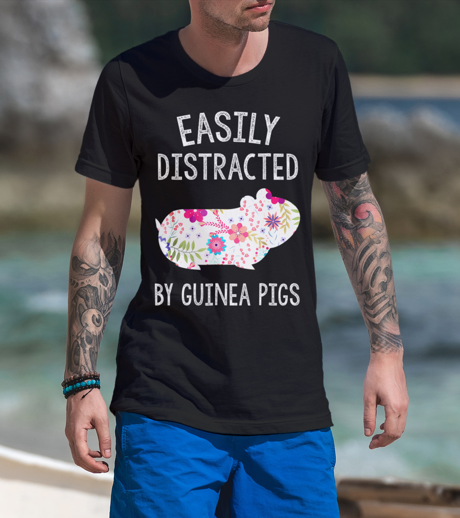 Easily Distracted By Guinea Pigs Floral Piggie Lover T-Shirt