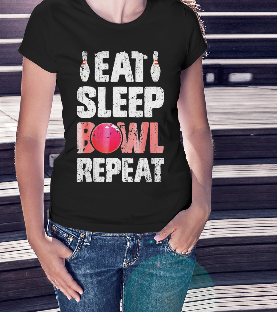 Eat Sleep Bowl Repeat Bowling Bowlers Bowling Pins And Ball T-Shirt