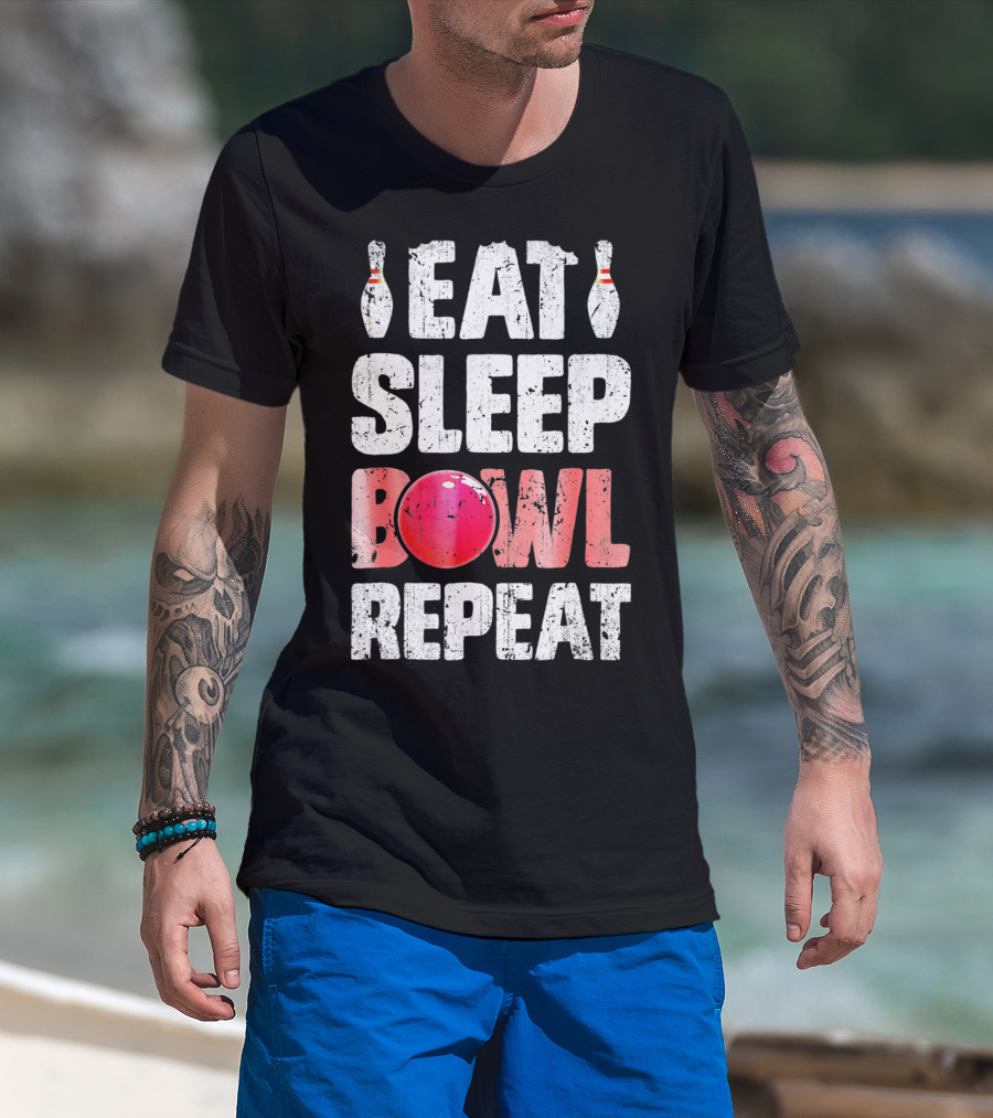 Eat Sleep Bowl Repeat Bowling Bowlers Bowling Pins And Ball T-Shirt