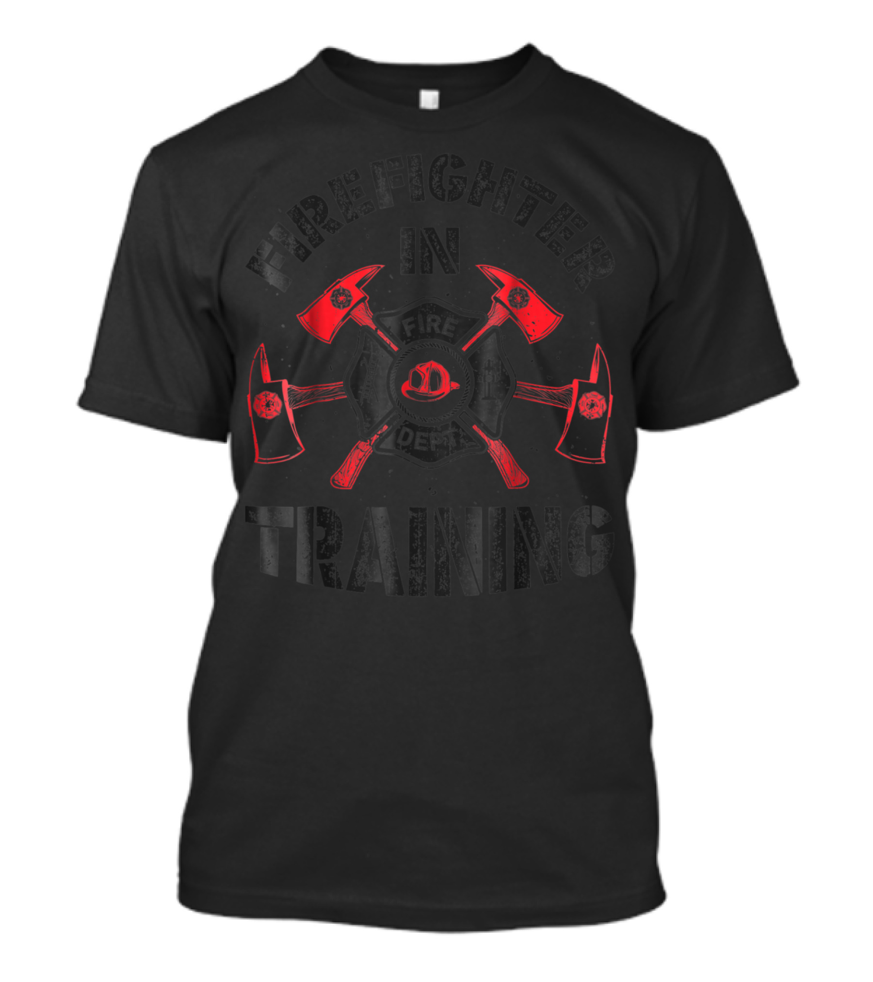 Firefighter In Training Firefighter Fire Department Axes Helmet Badge T-Shirt