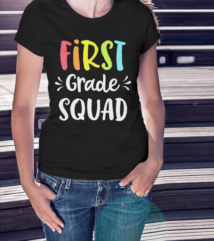 First Grade Squad Funny 1st Back To School Teacher Student T-Shirt