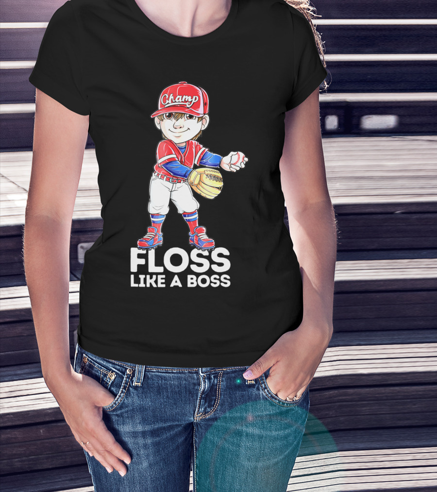 Floss Like A Boss Champ Baseball Player With Mitt And Ball T-Shirt