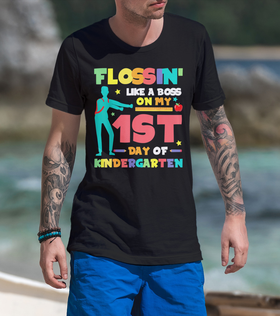 Flossin Like A Boss On My 1st Day Of Kindergarten With Silhouette And School Elements T-Shirt