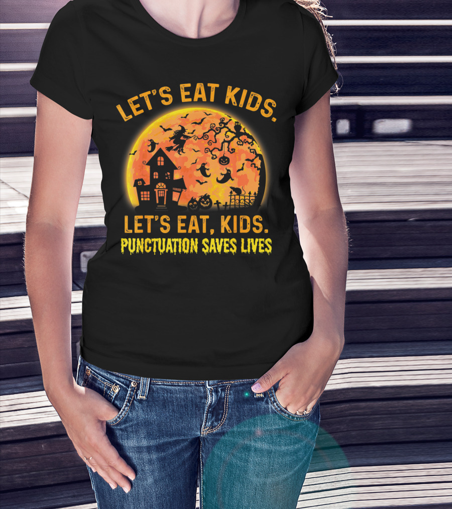 Let's Eat Kids Halloween Moon Witch Punctuation Saves Lives Grammar Teacher T-Shirt