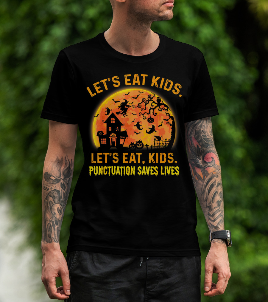 Let's Eat Kids Halloween Moon Witch Punctuation Saves Lives Grammar Teacher T-Shirt