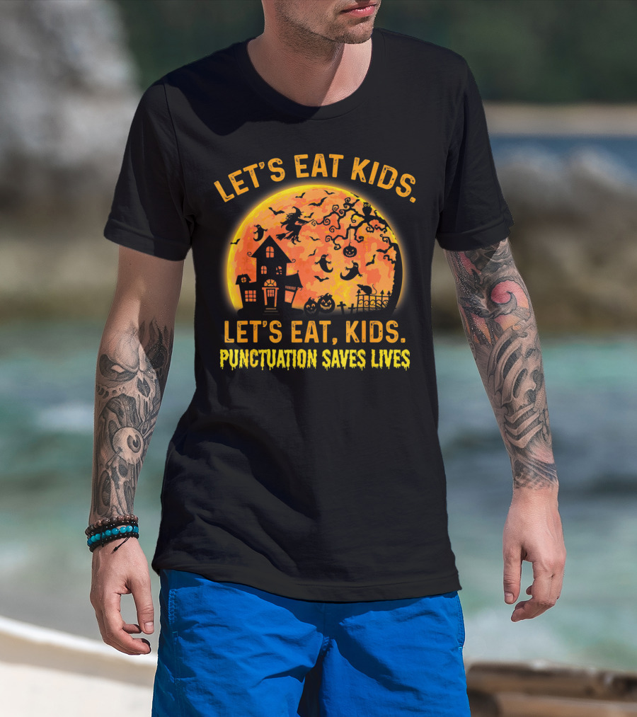 Let's Eat Kids Halloween Moon Witch Punctuation Saves Lives Grammar Teacher T-Shirt