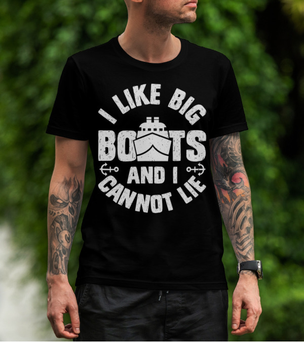 I Like Big Boats And I Cannot Lie Funny Cruise Ship Nautical Anchors T-Shirt