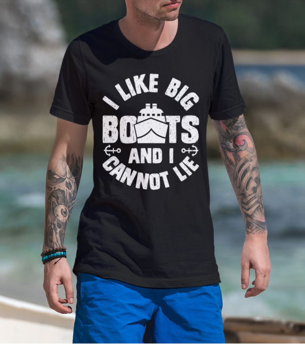 I Like Big Boats And I Cannot Lie Funny Cruise Ship Nautical Anchors T-Shirt