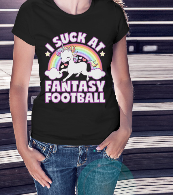 I Suck At Fantasy Football Unicorn Rainbow Stars Hearts T-Shirt