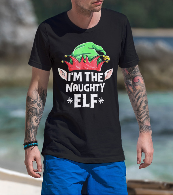I'm The Naughty Elf Christmas Hat Ears T-Shirt