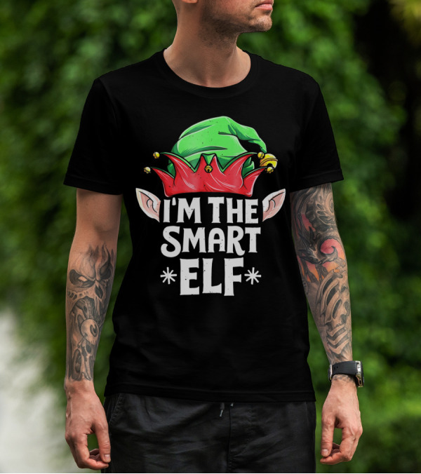 I'M THE SMART ELF Green And Red Hat With Elf Ears T-Shirt