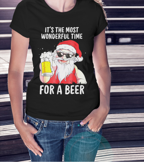 It's The Most Wonderful Time For A Beer Santa Claus Holiday Cheers T-Shirt
