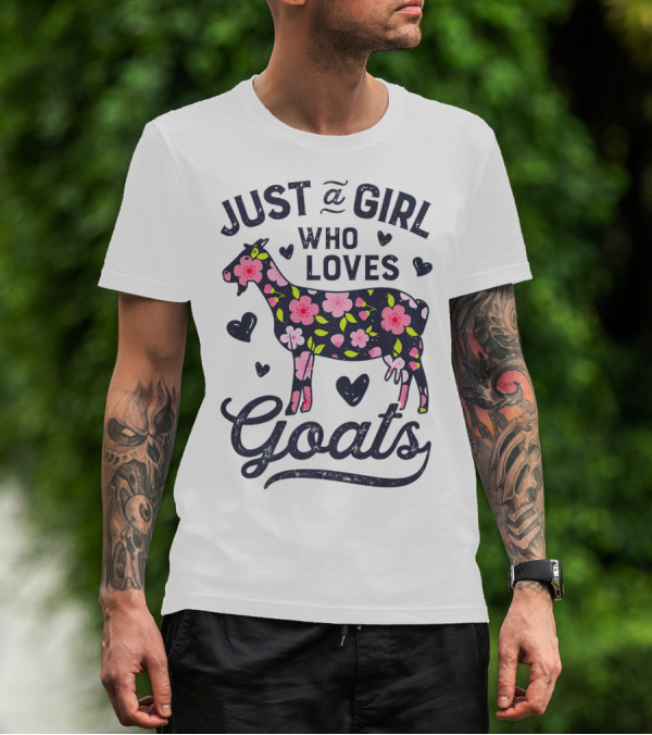 Just A Girl Who Loves Goats With Floral Goat And Hearts T-Shirt