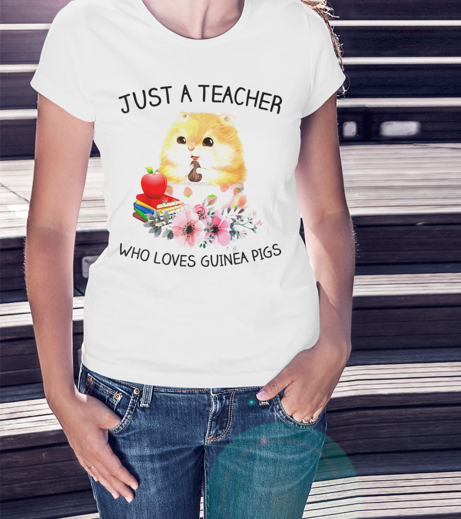 Just A Teacher Who Loves Guinea Pigs With Books And Flowers T-Shirt