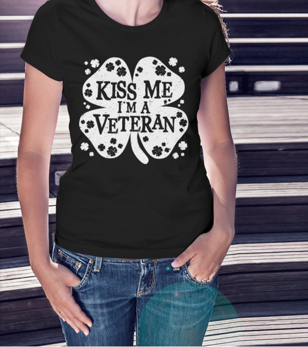 Kiss Me I'm A Veteran St Patricks Day Shamrock T-Shirt