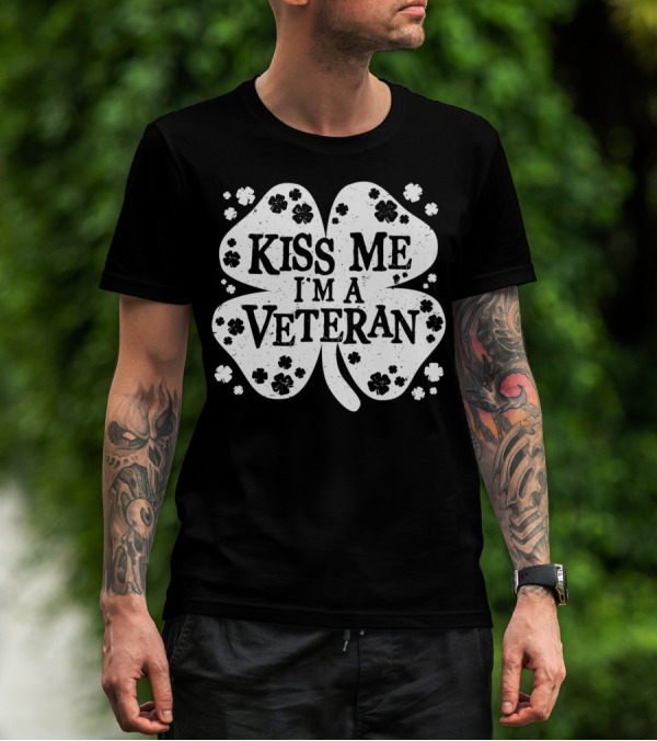 Kiss Me I'm A Veteran St Patricks Day Shamrock T-Shirt