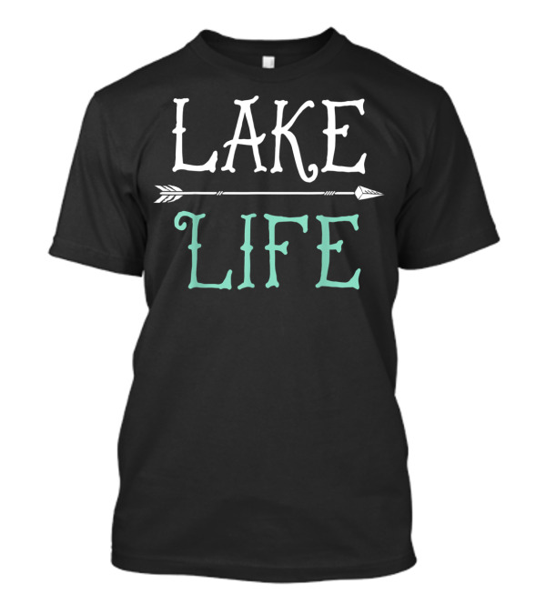 Lake Life Fishing Boating Sailing Funny Outdoor Arrow T-Shirt