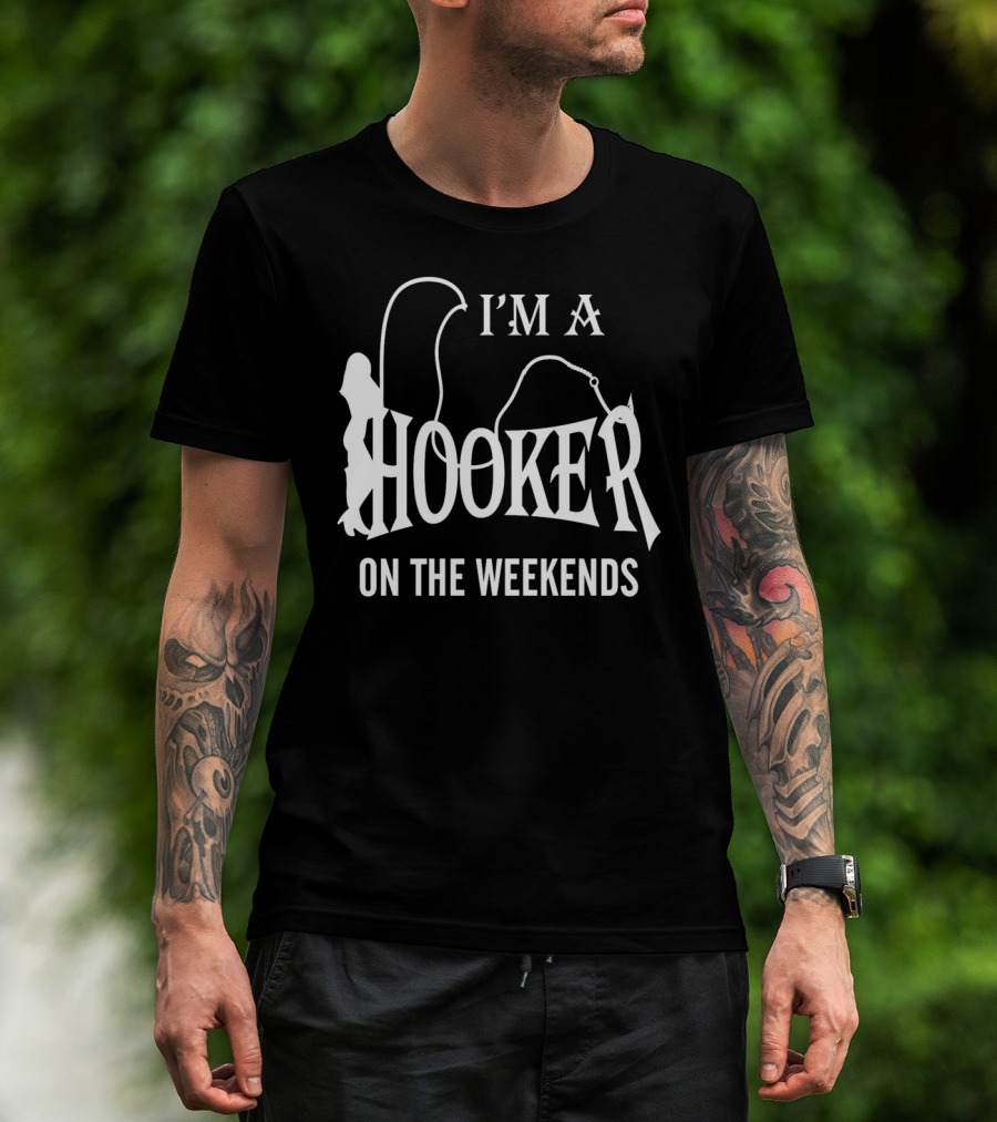 I'm A Hooker On The Weekends Fishing Silhouette Playful T-Shirt