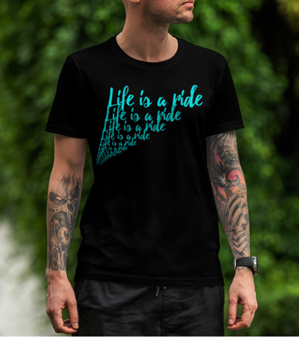 Life Is A Ride Cycling Motorcycle Horse Riding T-Shirt