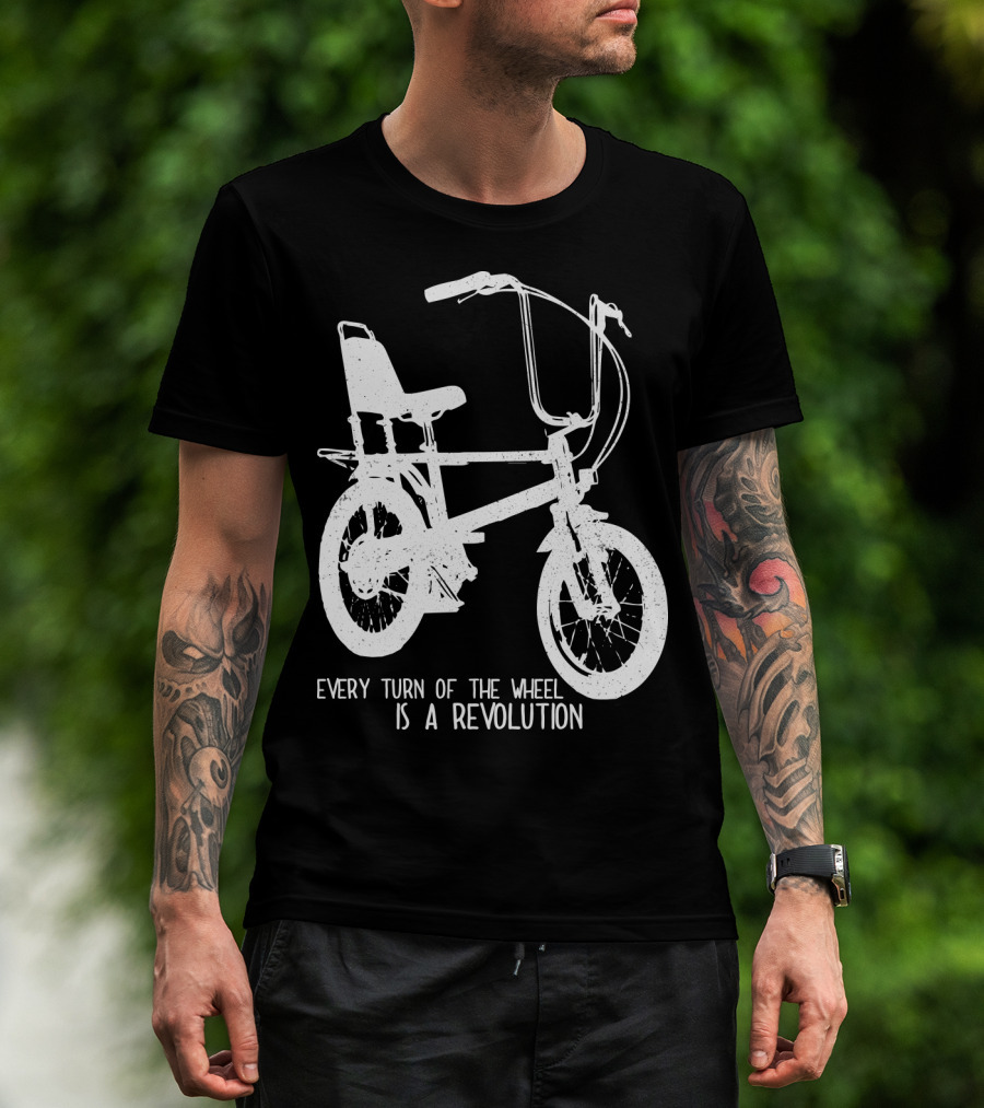 Every Turn Of The Wheel Is A Revolution BMX Bicycle T-Shirt