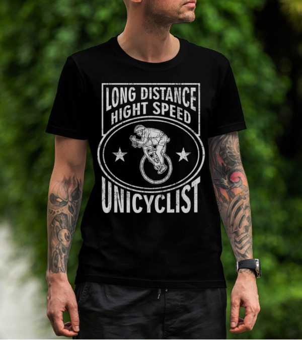 Long Distance High Speed Unicyclist T-Shirt