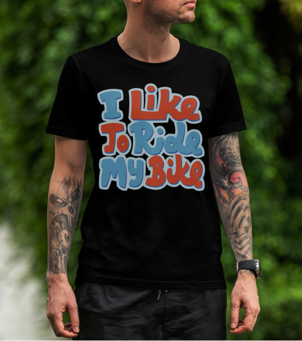 I Like To Ride My Bike Retro Typography T-Shirt