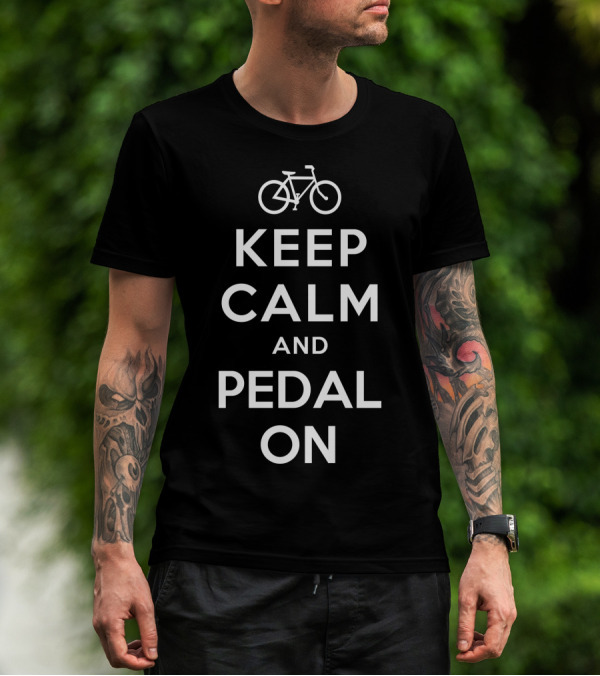 KEEP CALM AND PEDAL ON Bicycle Motivational Phrase T-Shirt
