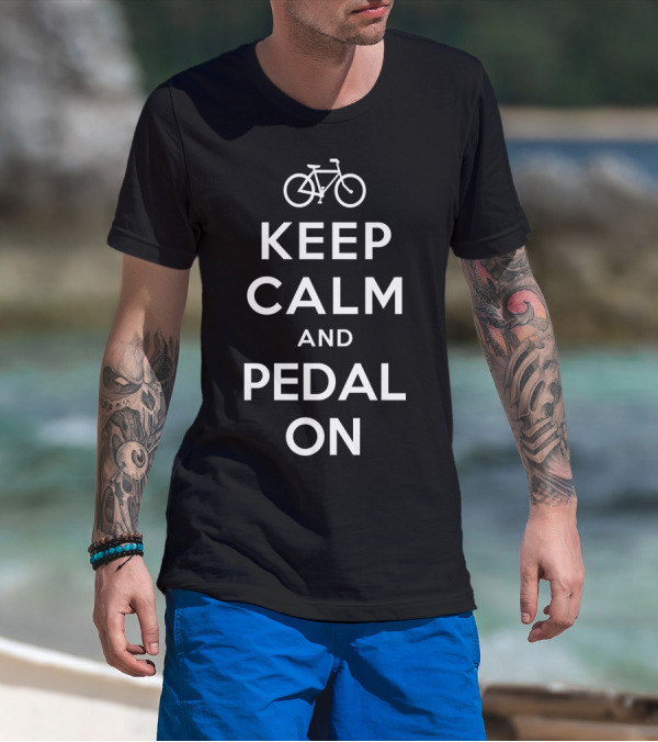 KEEP CALM AND PEDAL ON Bicycle Motivational Phrase T-Shirt