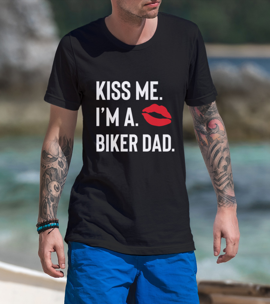 Kiss Me I'm A Biker Dad Lips T-Shirt