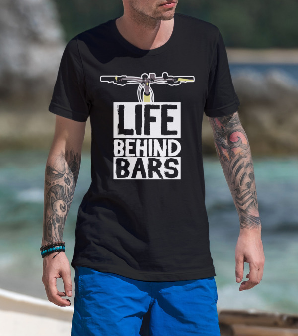 Life Behind Bars Bicycle Handlebars T-Shirt