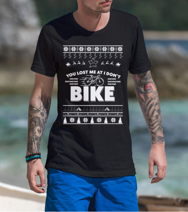 You Lost Me At I Don't Bike Merry Christmas T-Shirt