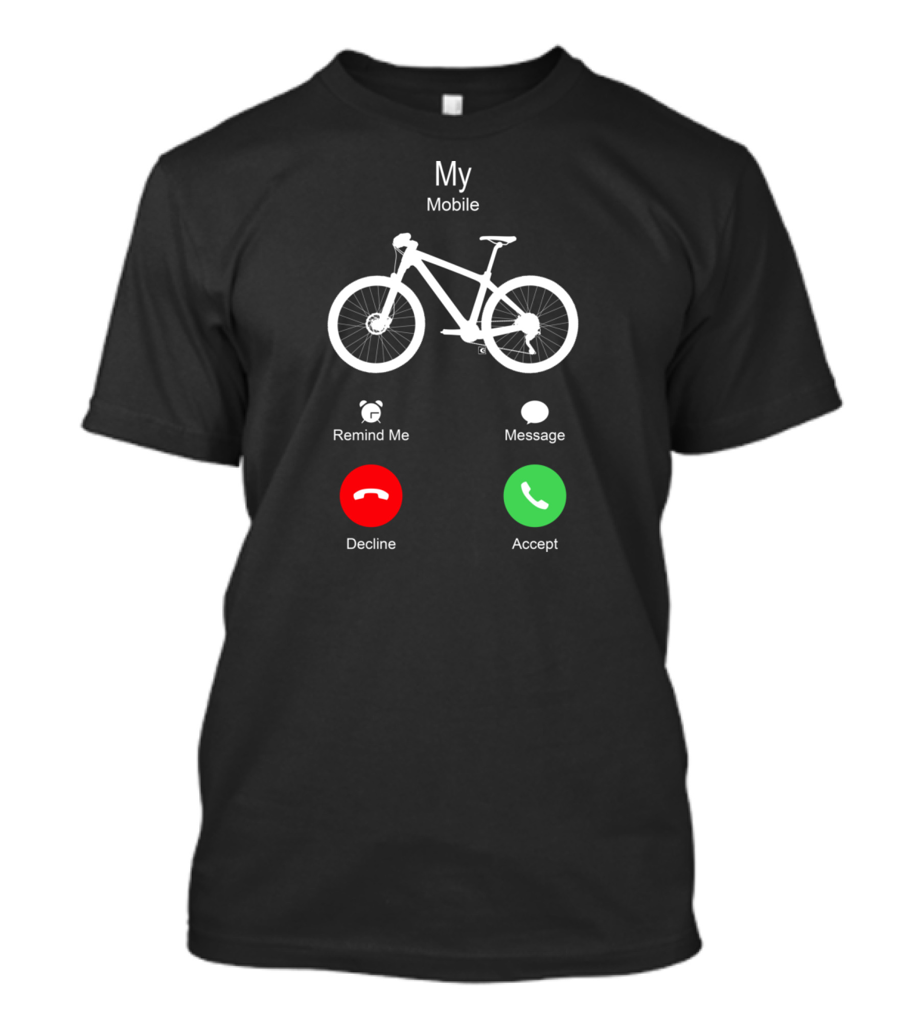 My Mobile Accept Ride MTB Is Calling T-Shirt