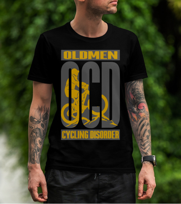 OLDMEN OCD CYCLING DISORDER BIKER T-Shirt