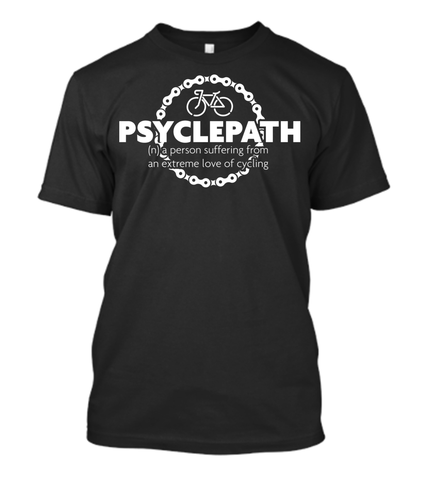 Psyclepath Cycling Extreme Love Of Cycling Chain Bicycle T-Shirt