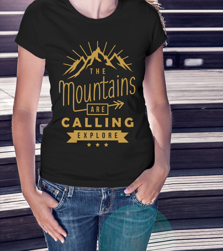 The Mountains Are Calling Explore T-Shirt