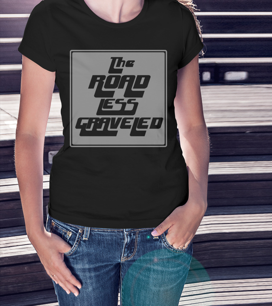 The Road Less Graveled Vintage Style Typography T-Shirt