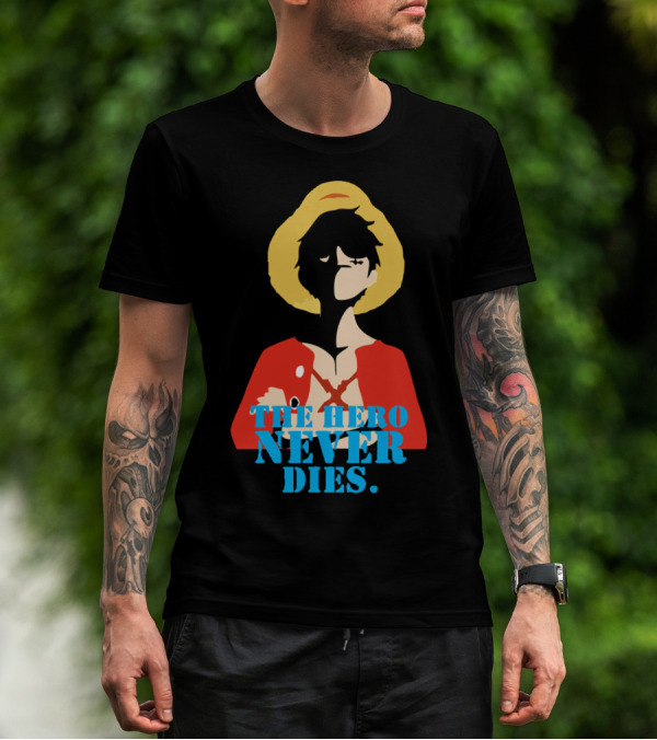 Luffy The Hero Never Dies T-Shirt