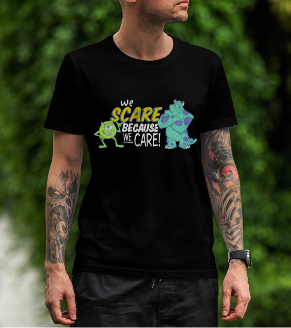 We Scare Because We Care Mike And Sully Disney Pixar T-Shirt