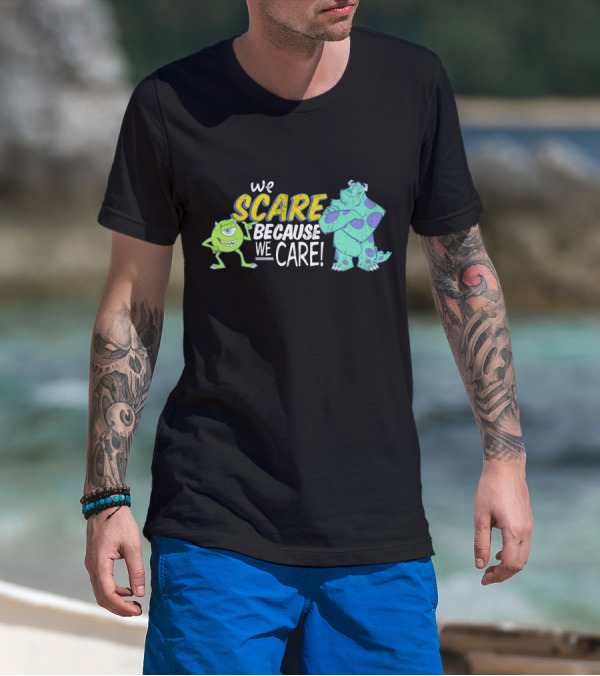 We Scare Because We Care Mike And Sully Disney Pixar T-Shirt
