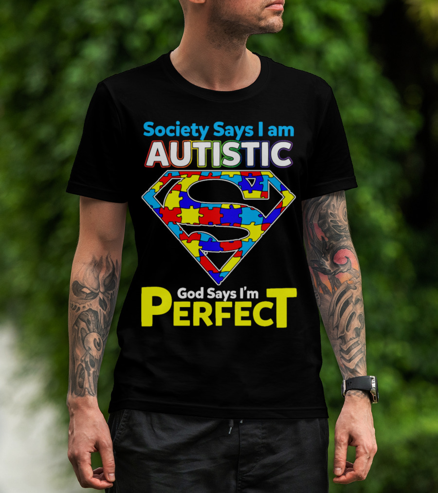 Society Says I Am Autistic God Says I'm Perfect Superman Puzzle T-Shirt