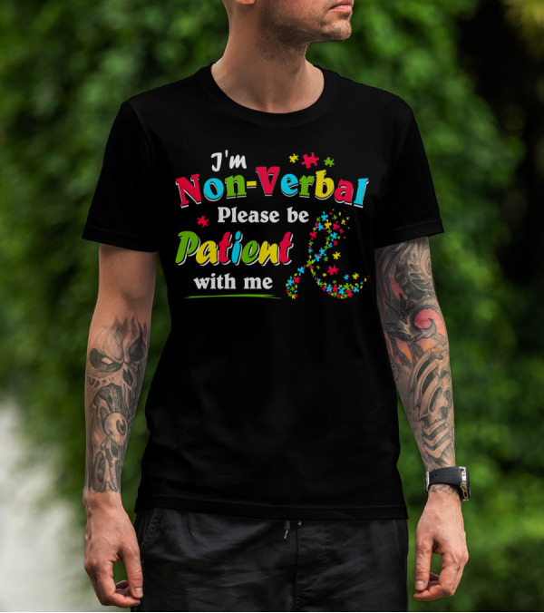 I'm Non-Verbal Please Be Patient With Me Puzzle Pieces T-Shirt