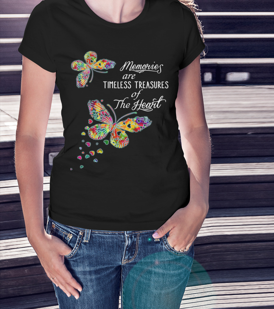 Memories Are Timeless Treasures Of The Heart Colorful Butterflies And Heart Shapes T-Shirt