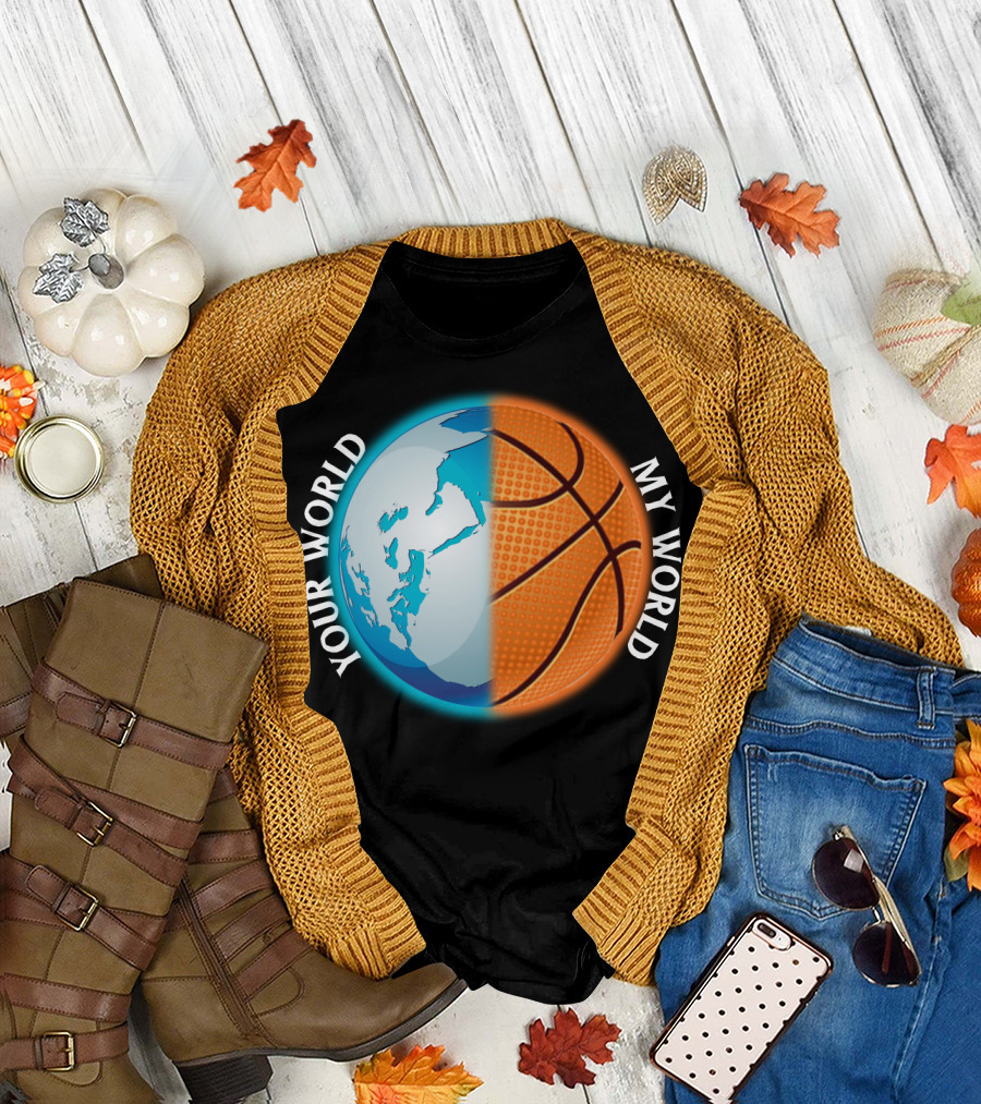 Your World My World Basketball Earth T-Shirt