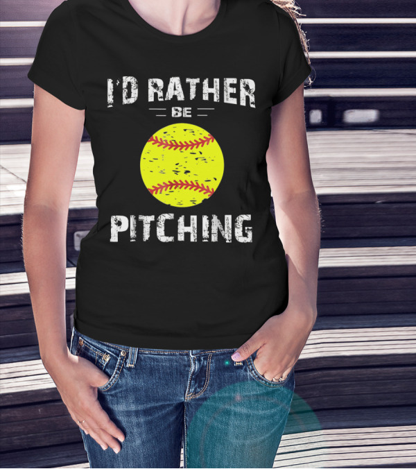 I'd Rather Be Pitching Softball Yellow Ball T-Shirt